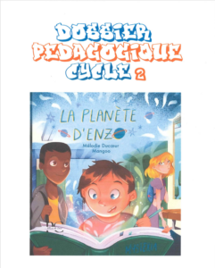 Dossier pédagogique la planète d'Enzo